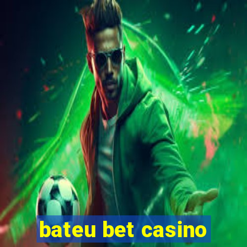 bateu bet casino